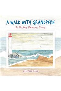 A Walk with Grandpere