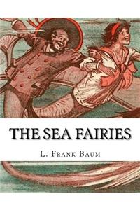 sea fairies, By L. Frank Baum and illustrated By John R. Neill