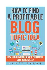 How to Find a Profitable Blog Topic Idea