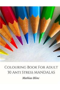Colouring Book for Adult - 30 Anti Stress Mandalas