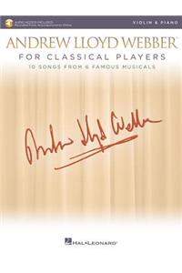 Andrew Lloyd Webber for Classical Players - Violin and Piano: With Online Audio of Piano Accompaniments