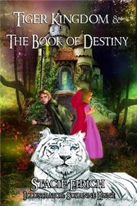 Tiger Kingdom & The Book of Destiny