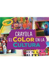 Crayola (R) El Color En La Cultura (Crayola (R) Color in Culture)
