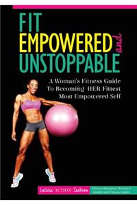 Fit, Empowered and Unstoppable