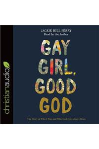 Gay Girl, Good God: The Story of Who I Was, and Who God Has Always Been