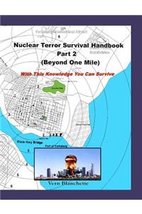 Nuclear Terror Survival Handbook Part 2 (Beyond One Mile)