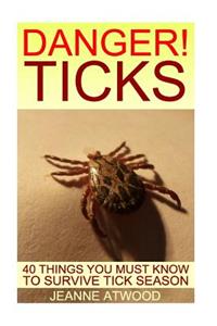 DANGER! Ticks