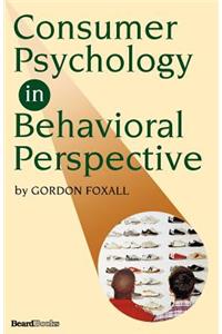 Consumer Psychology in Behavioral Perspective