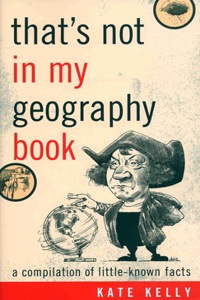 That's Not in My Geography Book