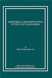 Rhetorical Argumentation in Philo of Alexandria