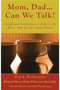 Mom, Dad ... Can We Talk?