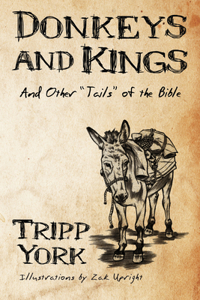 Donkeys and Kings: And Other Tails of the Bible