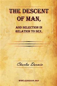 The Descent of Man, and Selection in Relation to Sex.
