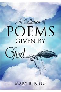 A Collection of Poems Given By God
