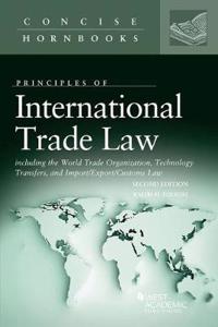 International Trade Law Including the WTO, Technology Transfers, and Import/Export/Customs Law