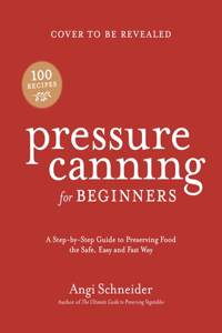 Pressure Canning for Beginners