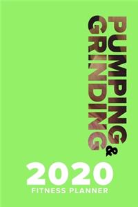 Pumping & Grinding 2020 Fitness Planner