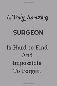A Truly Amazing Surgeon Is Hard To Find And Impossible To Forget