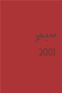 You and Me Since 2001 Notebook