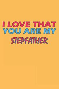 I Love That You Are My Stepfather
