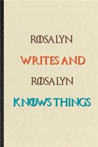 Rosalyn Writes And Rosalyn Knows Things