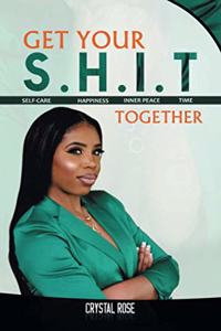 Get Your S.H.I.T. Together