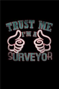 Trust me. I'm a surveyor: Hangman Puzzles - Mini Game - Clever Kids - 110 Lined pages - 6 x 9 in - 15.24 x 22.86 cm - Single Player - Funny Great Gift