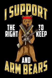 I Support The Right To Keep And Arm Bears