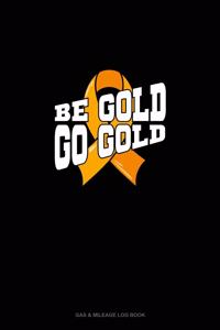 Be Bold Go Gold