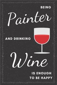 Painter & Drinking Wine Notebook