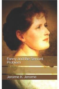 Fanny and the Servant Problem