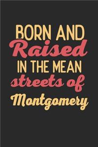 Born And Raised In The Mean Streets Of Montgomery