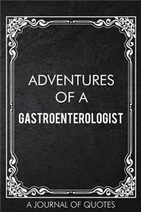 Adventures of A Gastroenterologist