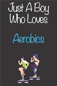 Just A Boy Who Loves Aerobics