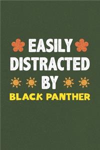 Easily Distracted By Black Panther