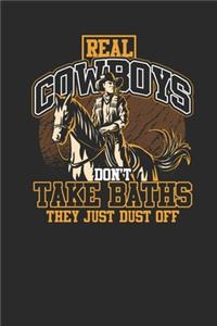 Real Cowboys Don't Take A Bath
