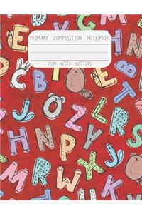 Primary Composition Notebook Fun with Letters