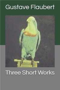 Three Short Works