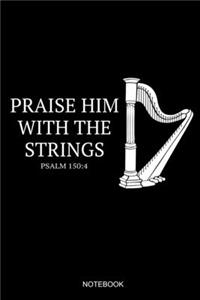Praise Him With The Strings Psalm 150
