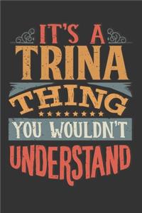 Its A Trina Thing You Wouldnt Understand