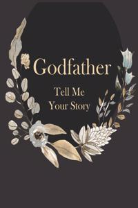 Godfather Tell Me Your Story