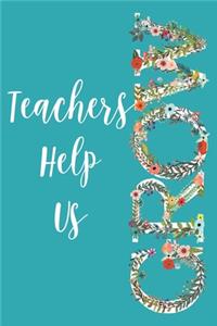 Teachers Help Us Grow