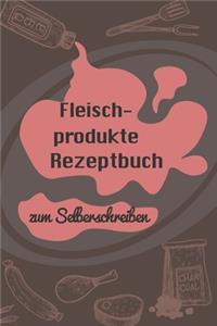 Fleischprodukte Rezeptbuch zum Selberschreiben