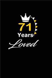 71 Years Loved