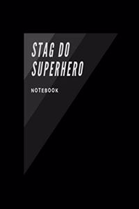 Stag Do Superhero Notebook