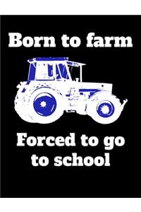 Born to farm Forced to go to school