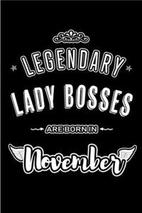 Legendary Lady Bosses are born in November