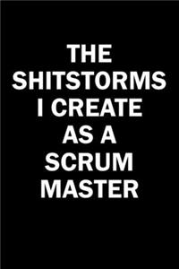 The Shitstorms I Create As A Scrum Master