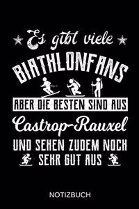 Es gibt viele Biathlonfans aber die besten sind aus Castrop-Rauxel und sehen zudem noch sehr gut aus: A5 Notizbuch - Liniert 120 Seiten - Geschenk/Geschenkidee zum Geburtstag - Weihnachten - Ostern - Vatertag - Muttertag - Namenstag