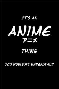 It's an Anime Thing You Wouldn't Understand